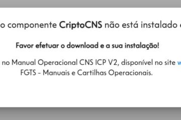 Erro Conectividade Social: “Identificamos que o componente CriptoCNS não está instalado em sua máquina!