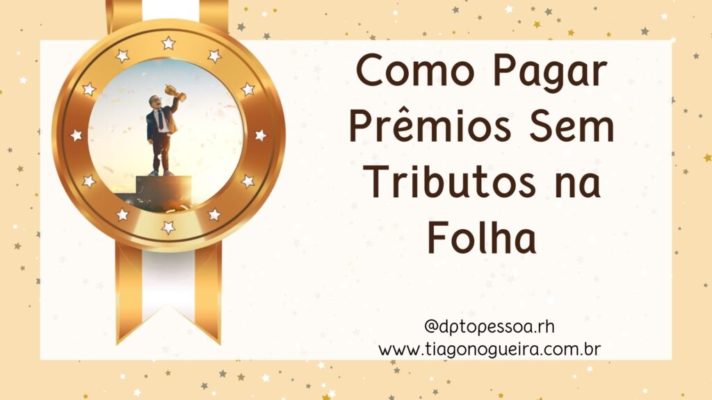 Prêmio sem INSS e FGTS: regras, exemplos e checklist