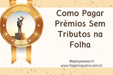 Prêmio sem INSS e FGTS: regras, exemplos e checklist