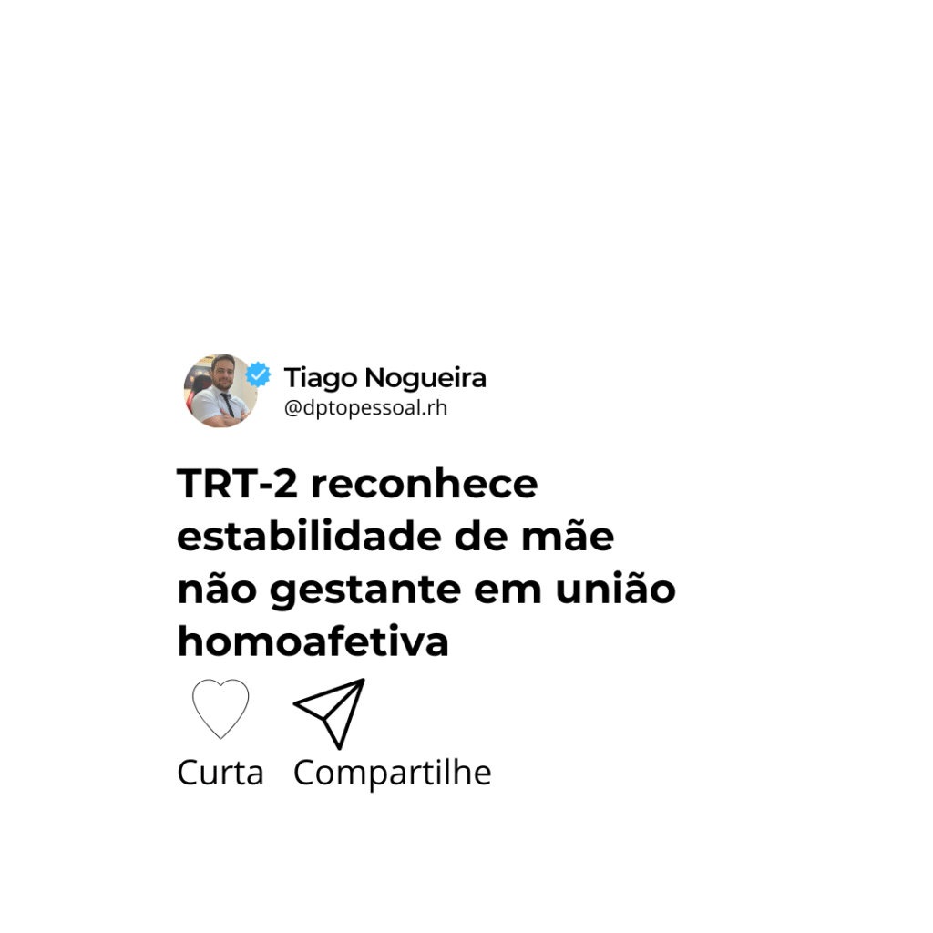 TRT-2 reconhece estabilidade de mãe não gestante em união homoafetiva