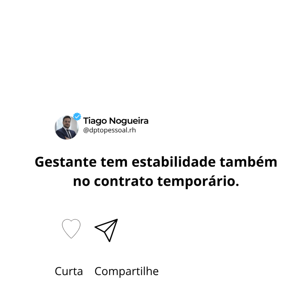 Gestante tem estabilidade também no contrato temporário.